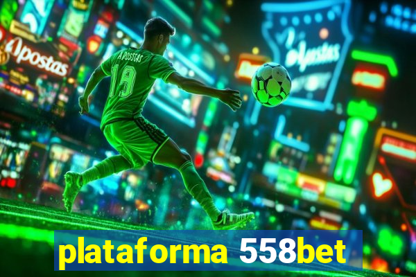 plataforma 558bet